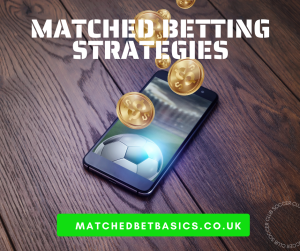 Matched Betting Strategies