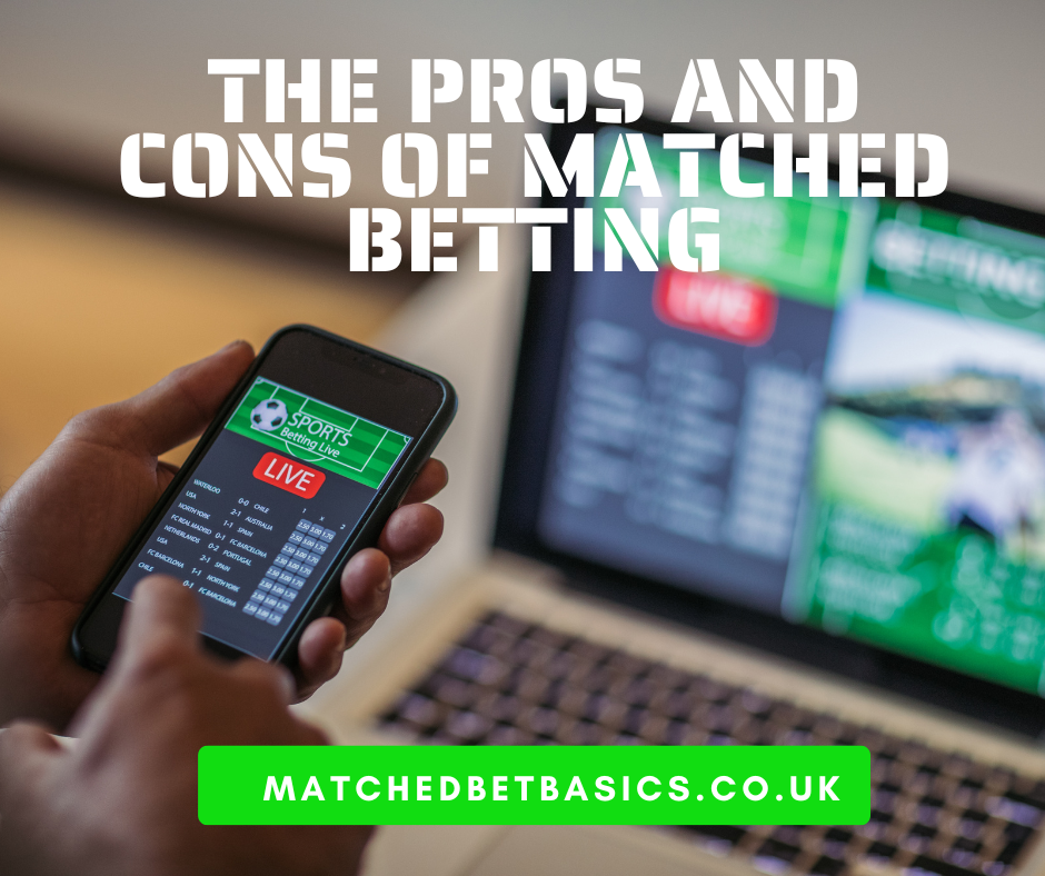 The Pros And Cons Of Matched Betting