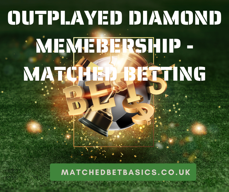 OutPlayed Diamond Memebership - Matched Betting